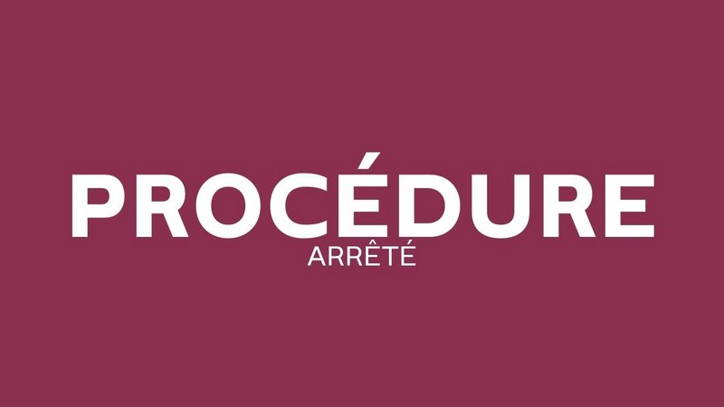 Procédure arrêtés